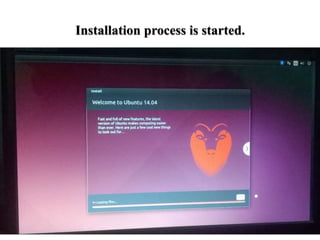 Installation process is started.
 