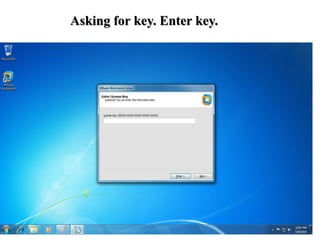 Asking for key. Enter key.
 