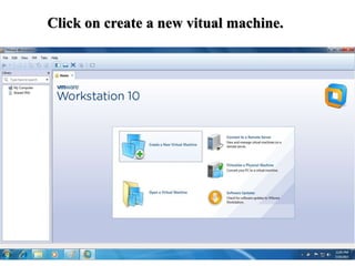 Click on create a new vitual machine.
 