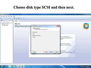 Choose disk type SCSI and then next.
 