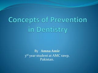 By Amna Amir
3rd year student at AMC rawp,
Pakistan.
 