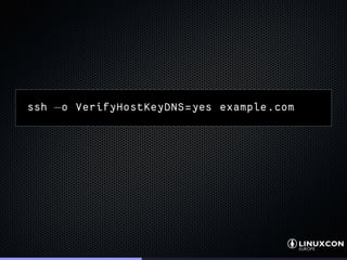 ssh −o VerifyHostKeyDNS=yes example.com
 