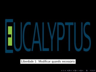 Liberdade 1: Modicar quando necessário
 
