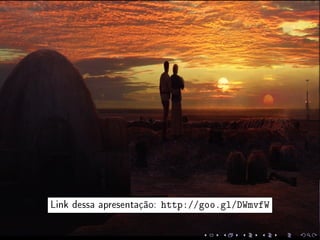 Link dessa apresentação: http://goo.gl/DWmvfW
 