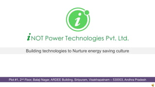 Plot #1, 2nd Floor, Balaji Nagar, ARDEE Building, Siripuram, Visakhapatnam – 530003, Andhra Pradesh
Building technologies to Nurture energy saving culture
 