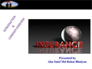Presented by
Abu Saief Md Rahat Bhuiyan
 