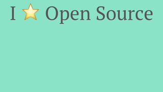 I ⭐ Open Source