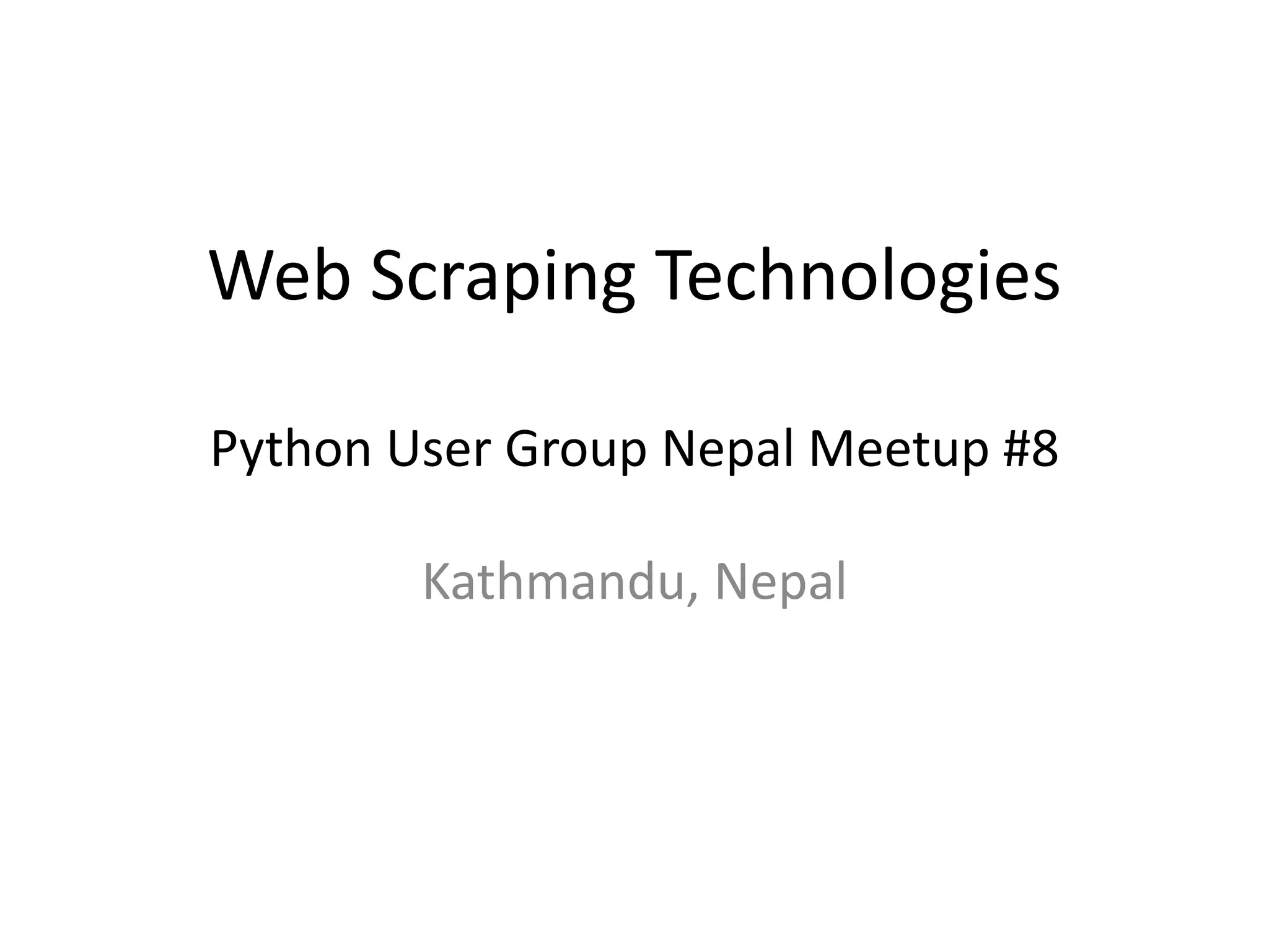 Web Scraping Technologies KU IT MEET Dhulikhel