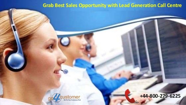 Grab Best Sales Opportunity With Lead Generation Call Centre