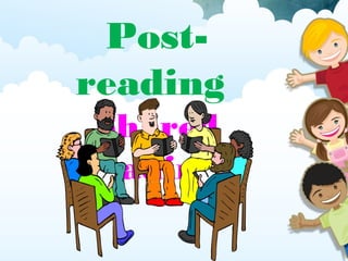 Post-
reading
Shared
reading
 