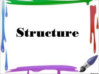 Structure
 