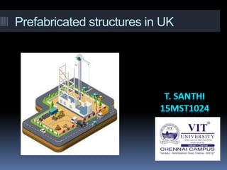 Prefabricated structures in UK
 