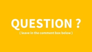 QUESTION ?( leave in the comment box below )
 