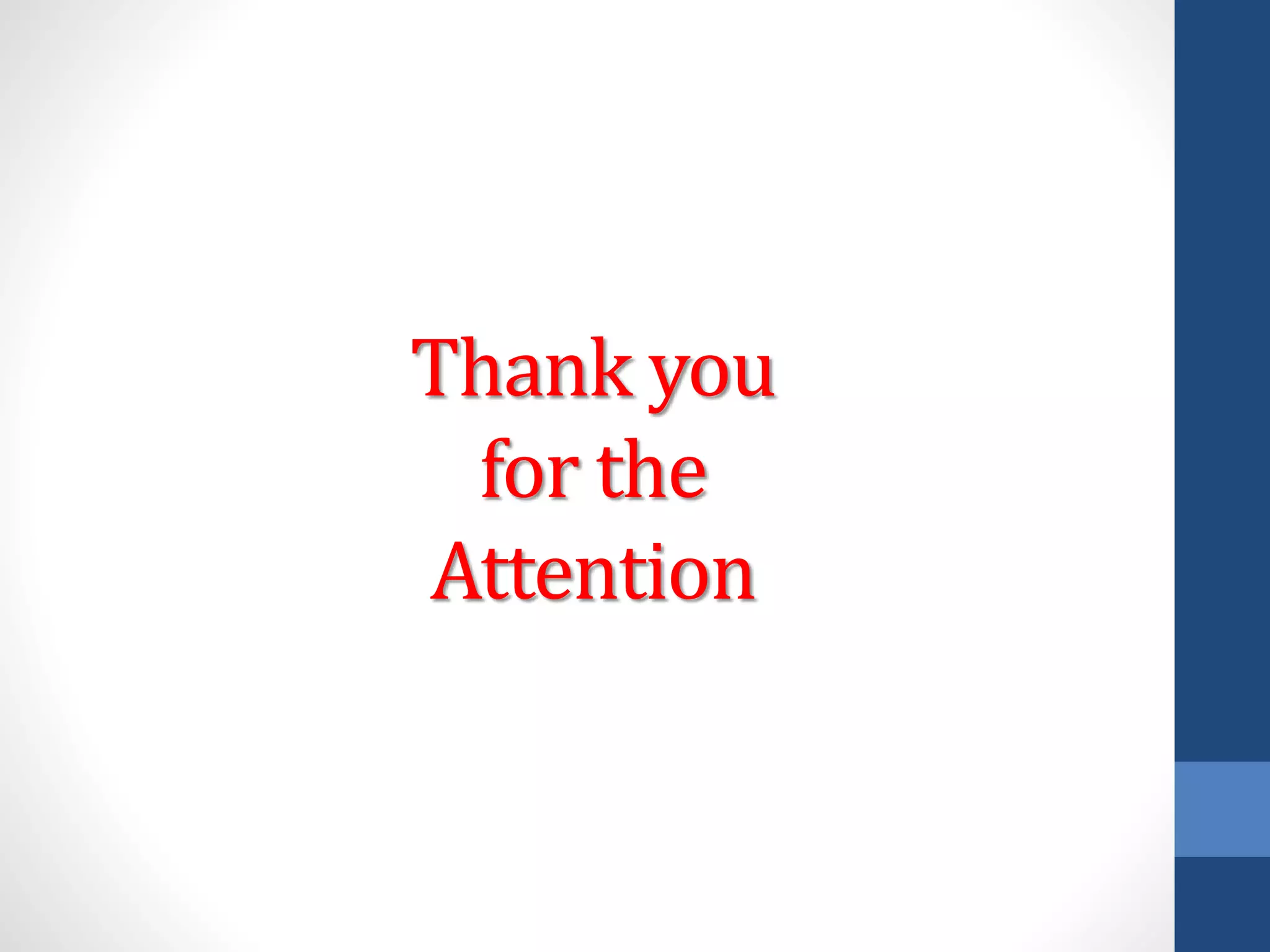 Thank you
for the
Attention
 