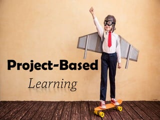 Project-Based
 