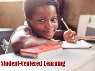 Student-Centered Learning
 