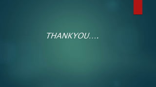 THANKYOU….
 