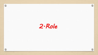 2.Role
 