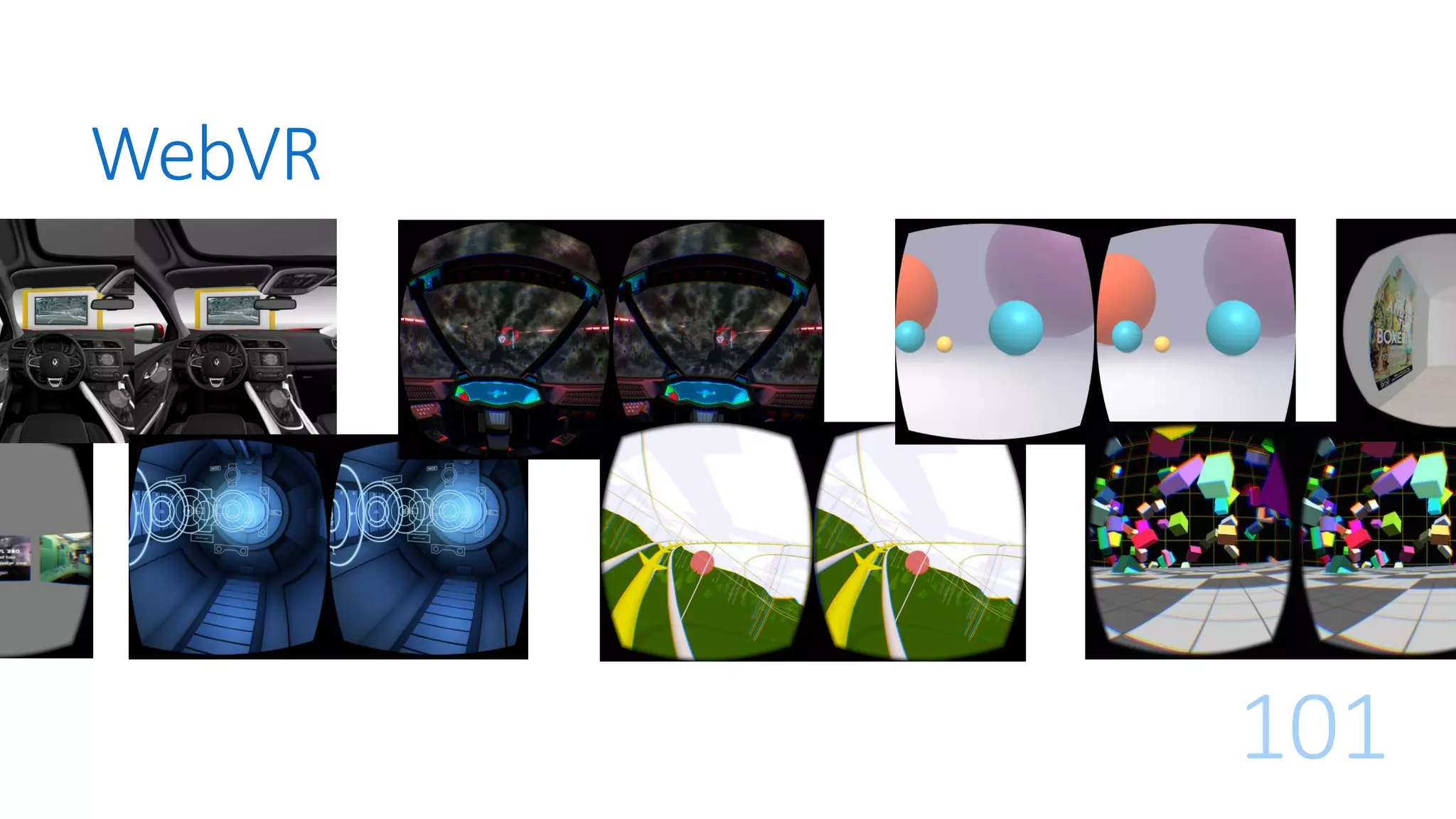 WebVR
101
 