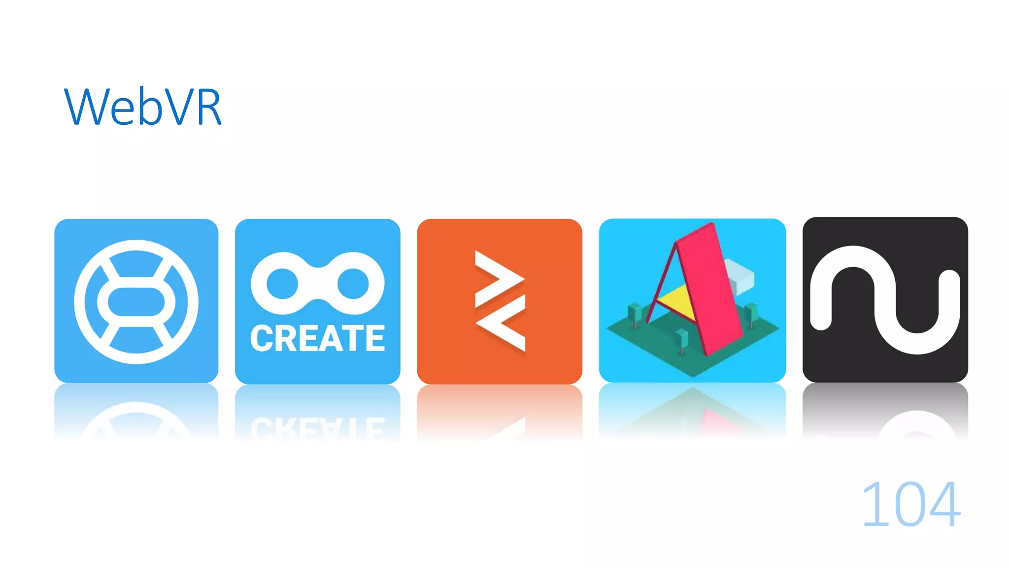 WebVR
104
 