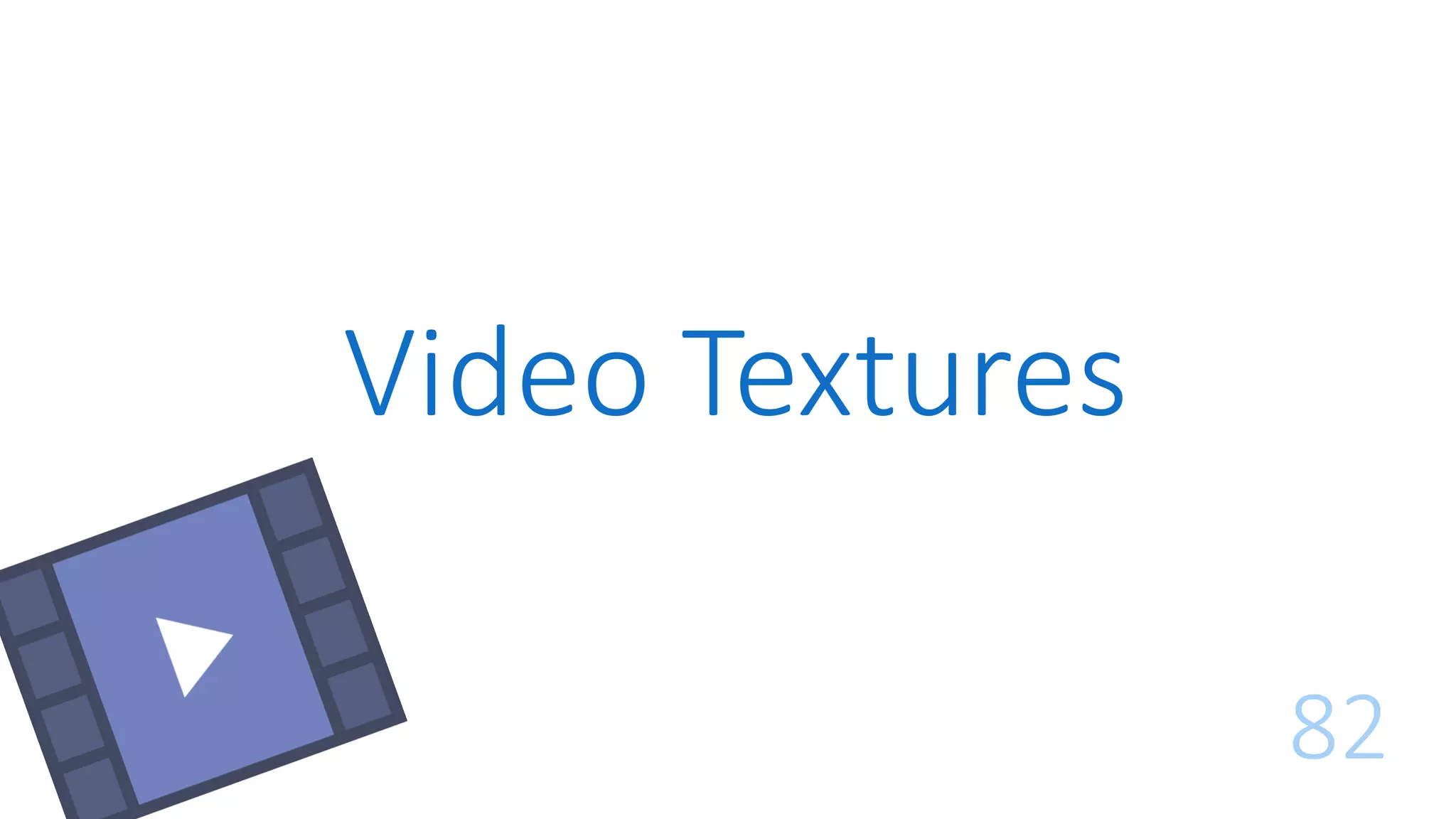 Video Textures
82
 
