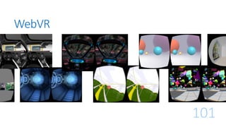 WebVR
101
 