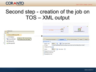 Second step - creation of the job on
TOS – XML output
 