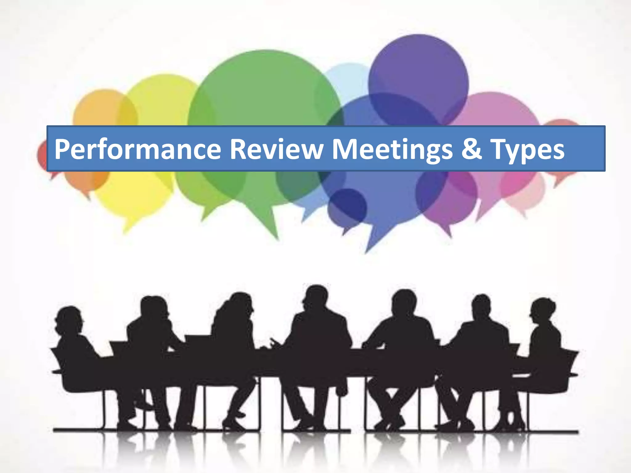 Performance Review Meetings & Types
 