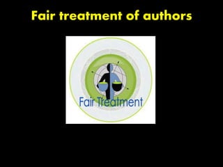 Fair treatment of authors
 