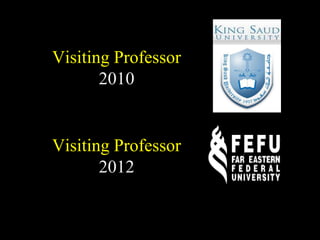 Visiting Professor
2012
Visiting Professor
2010
 