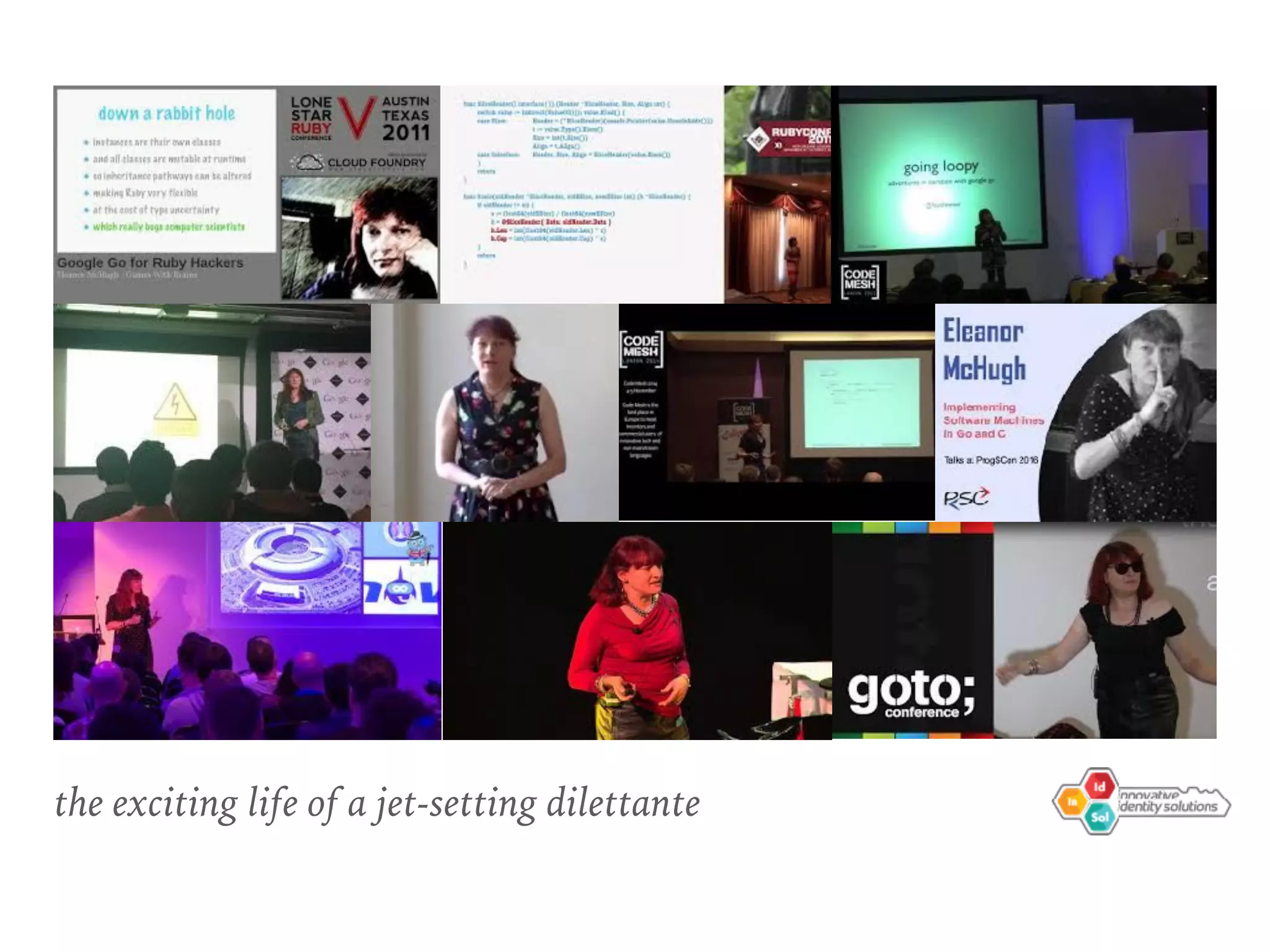 the exciting life of a jet-setting dilettante
 