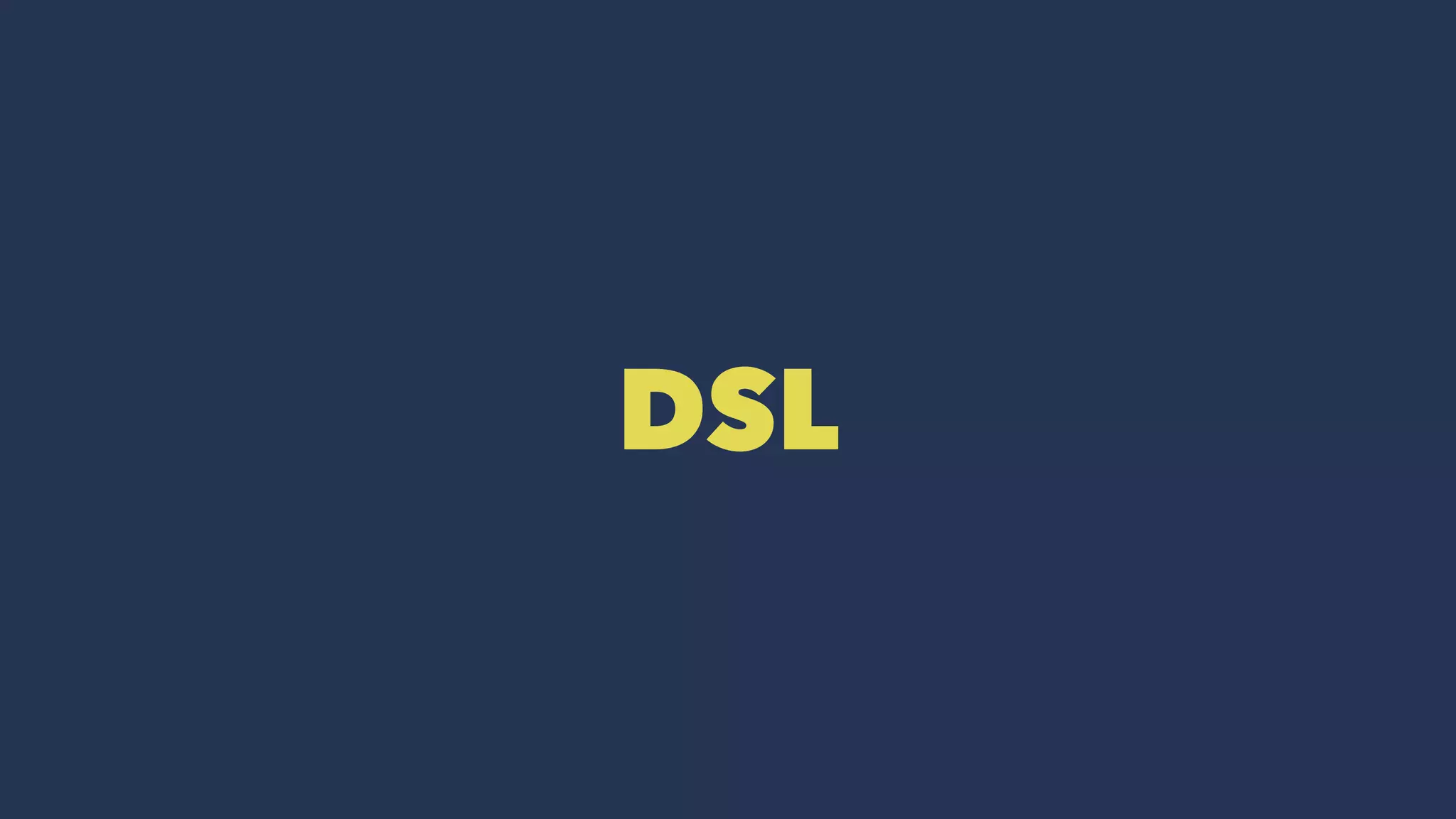 DSL
 