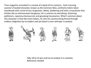 Doddering Cartoon RK Lakshman's Common Man: Analysis | PPTX