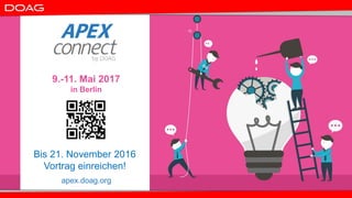 9.-11. Mai 2017
in Berlin
apex.doag.org
Bis 21. November 2016
Vortrag einreichen!
 