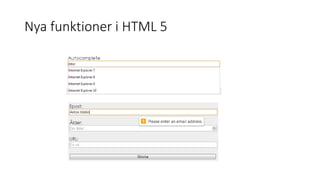 Nya funktioner i HTML 5
 