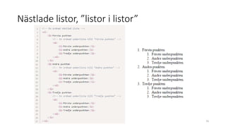 Nästlade listor, ”listor i listor”
76
 