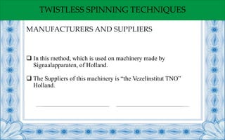 Different Spinning Techniques | PPTX