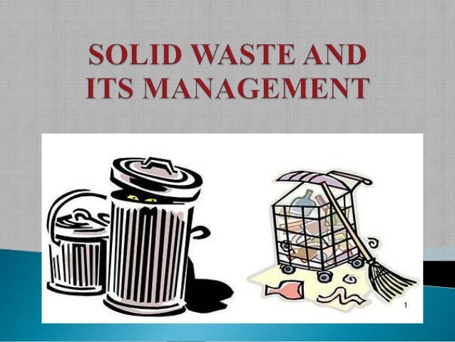 Solid Waste And Its Management Ppt