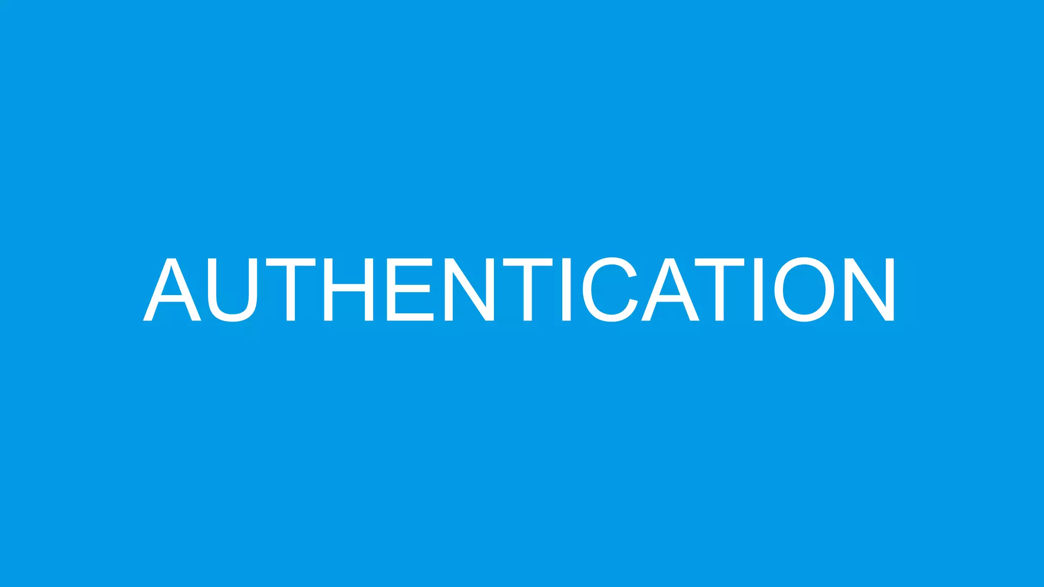 AUTHENTICATION
 
