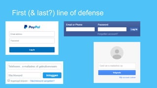 First (& last?) line of defense
 