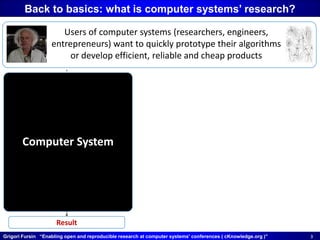 Enabling open and reproducible computer systems research: the good, the bad and the ugly