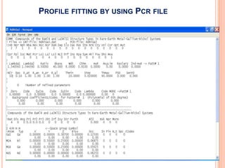 PROFILE FITTING BY USING PCR FILE
 