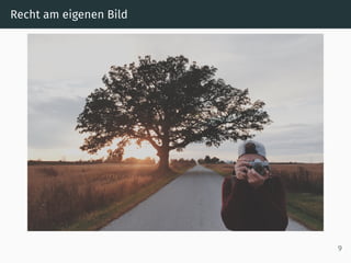 Recht am eigenen Bild
9
 
