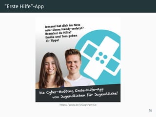 ”Erste Hilfe”-App
https://youtu.be/UGaq4PpH1Cw
16
 