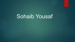 Sohaib Yousaf
 