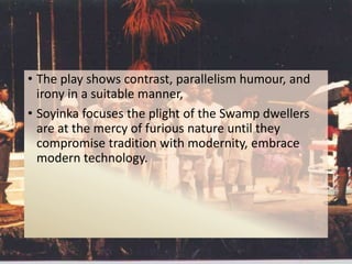 Conflict of Tradition and Modernity in Swamp Dweller | PPTX