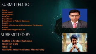 Name :
Omar Sharif
Designation :
Lecturer
Department
Department of Natural Sciences
Faculty
Faculty of Science and Information Technology
E-mail
omarsharif.ns@diu.edu.bd
 