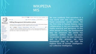 WIKIPEDIA
MIS
We now suddenly find ourselves in a
new world with new rules—a highly
hyper-connected world—where for
the fi...