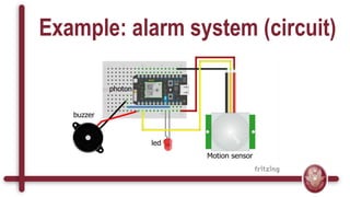 Example: alarm system (circuit)
 