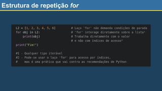Estrutura de repetição for
 